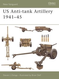 Book Cover for US Anti-Tank Artillery, 1941-45 by Steve Zaloga, Brian Delf