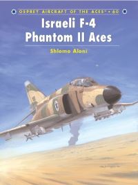 Book Cover for Israeli F-4 Phantom II Aces by Shlomo Aloni