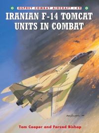 Book Cover for Iranian F-14 Tomcat Units in Combat by Tom Cooper, Farzad Bishop