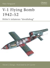 Book Cover for V-1 Flying Bomb 1942-52 by Steve Zaloga, Jim Laurier