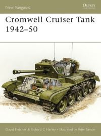 Book Cover for Cromwell Cruiser Tank, 1942-50 by David Fletcher, Richard C Harley, Peter Sarson