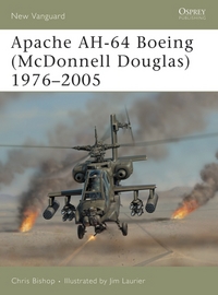 Book Cover for Apache AH-64 Boeing (McDonnell Douglas) 1976-2005 by Chris Bishop, Jim Laurier