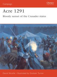 Book Cover for Acre 1291 by David Nicolle, Graham Turner