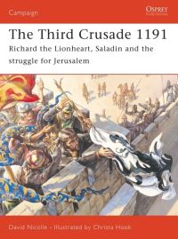 Book Cover for The Third Crusade 1191 by David Nicolle, Christa Hook