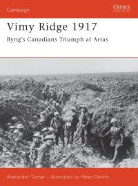 Book Cover for Vimy Ridge 1917 by Alexander Turner, Peter Dennis