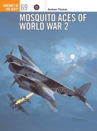 Book Cover for Mosquito Aces of World War 2 by Andrew Thomas