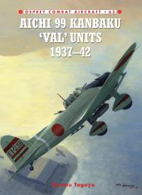 Book Cover for Aichi 99 Kanbaku 'Val' Units 1937-42 by Osamu Tagaya