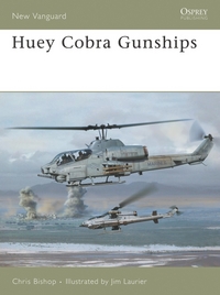 Book Cover for Huey Cobra Gunships by Chris Bishop, Jim Laurier
