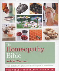 Book Cover for The Homeopathy Bible by Ambika Wauters