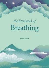 Book Cover for The Little Book of Breathing by Una L Tudor