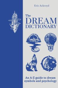 Book Cover for The Dream Dictionary by Eric Ackroyd