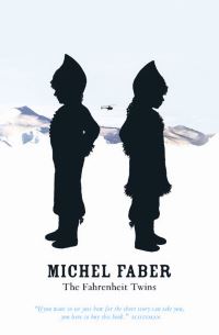 Book Cover for The Fahrenheit Twins by Michel Faber