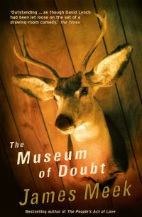 Book Cover for The Museum of Doubt by James Meek