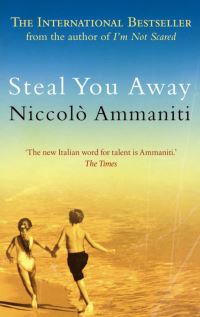 Book Cover for Steal You Away by Niccolò Ammaniti