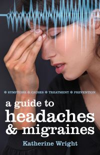 Book Cover for A Guide to Headaches & Migraines by Katherine Wright