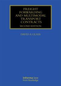 Book Cover for Freight Forwarding and Multimodal Transport Contracts by David A Glass, bInforma Law