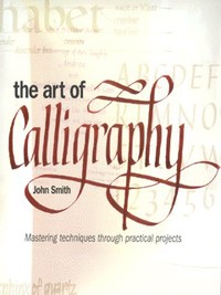 Book Cover for The Art of Calligraphy by John Smith