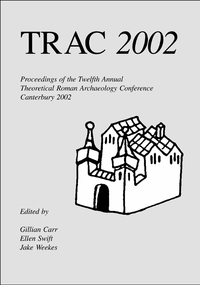 Book Cover for TRAC 2002 by Theoretical Roman Archaeology Conference, Gillian Carr, Ellen Swift, Jake Weekes
