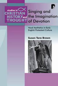 Book Cover for Singing and the Imagination of Devotion by Susan Tara Brown