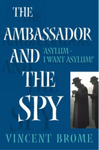 Book Cover for The Ambassador and the Spy by Vincent Brome