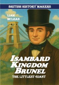 Book Cover for Isambard Kingdom Brunel by Liam McLean