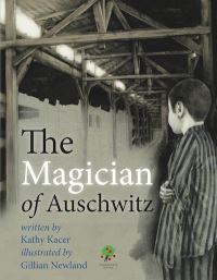 Book Cover for The Magician of Auschwitz by Kathy Kacer, Pnina BatZvi