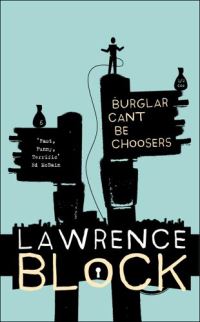 Book Cover for Burglars Can't Be Choosers by Lawrence Block