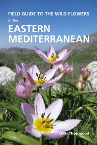 Book Cover for Field Guide to the Wild Flowers of the Eastern Mediterranean by Chris Thorogood