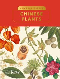 Book Cover for Chinese Plants by Alex Summers, Kew Royal Botanic Gardens