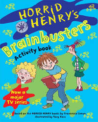Book Cover for Horrid Henry's Brainbusters by Francesca Simon, Tony Ross
