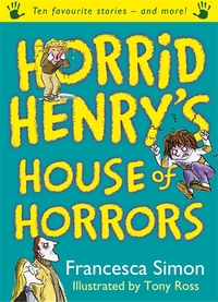 Book Cover for Horrid Henry's House of Horrors by Francesca Simon, Tony Ross