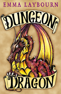 Book Cover for Dungeon, Dragon by Emma Laybourn