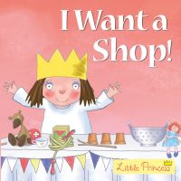 Book Cover for I Want a Shop! by Tony Ross