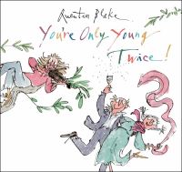 Book Cover for You're Only Young Twice! by Quentin Blake