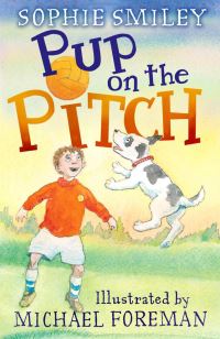 Book Cover for Pup on the Pitch by Sophie Smiley, Michael Foreman
