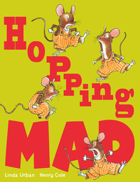 Book Cover for Hopping Mad by Linda Urban, Henry Cole