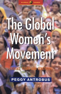 Book Cover for The Global Women's Movement by Peggy Antrobus