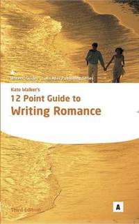 Book Cover for Kate Walker's 12 Point Guide to Writing Romance by Kate Walker