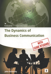 Book Cover for The Dynamics of Business Communication by John Kennedy