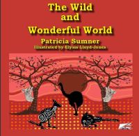 Book Cover for The Wild and Wonderful World by Patricia Sumner