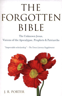 Book Cover for The Forgotten Bible by J R Porter