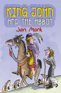 Book Cover for King John and the Abbot by Jan Mark, Tony Ross
