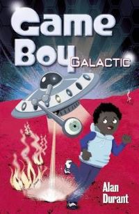 Book Cover for Game Boy Galactic by Alan Durant, Sue Mason