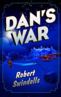 Book Cover for Dan's War by Robert E Swindells