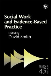 Book Cover for Social Work and Evidence-Based Practice by David Smith