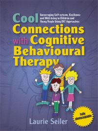 Book Cover for Cool Connections With Cognitive Behavioural Therapy by Laurie Seiler