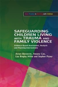 Book Cover for Safeguarding Children Living With Trauma and Family Violence by Arnon Bentovim