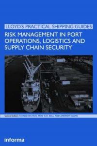 Book Cover for Risk Management in Port Operations, Logistics and Supply-Chain Security by Khalid Bichou, Michael G H Bell, Andrew Evans