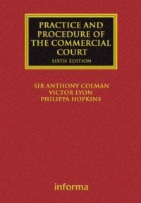 Book Cover for The Practice and Procedure of the Commercial Court by Anthony D Colman, Victor Lyon, Philippa Hopkins