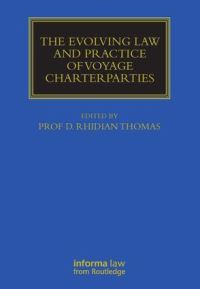 Book Cover for The Evolving Law and Practice of Voyage Charterparties by D R Thomas